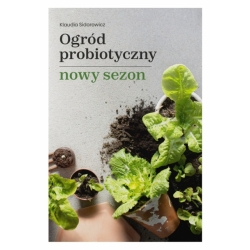 Ogród Probiotyczny - nowy sezon, Klaudia Sidorowicz